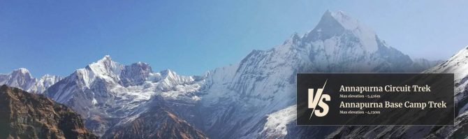 Annapurna Circuit Trek Vs Annapurna Base Camp Trek