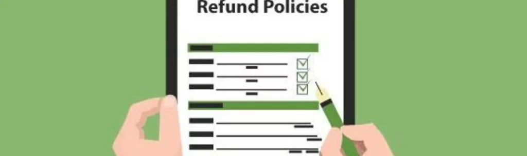Get Proper Info on Refund Policy